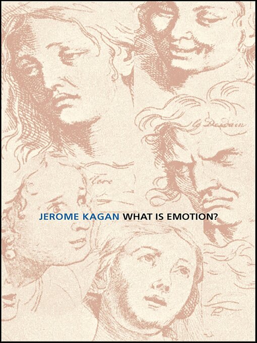 Title details for What Is Emotion? by Jerome Kagan - Available